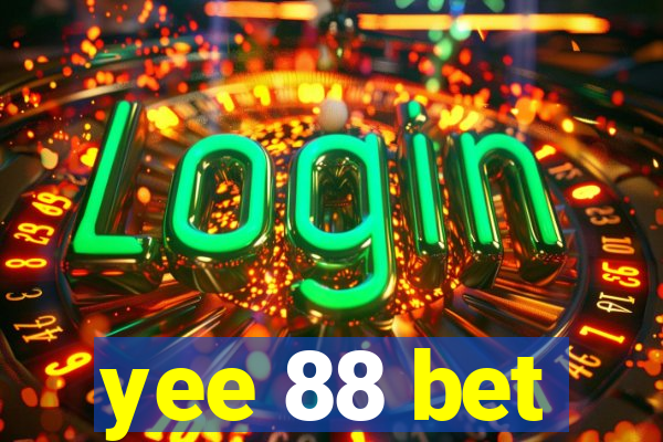 yee 88 bet